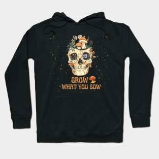 Grow What You Sow - Skull & Mushrooms Hoodie